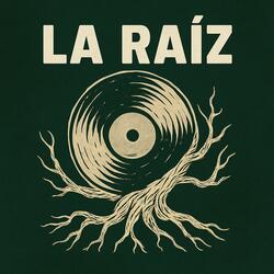 La Raiz