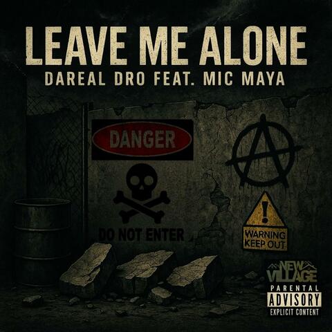 Leave Me Alone (feat. Mic Maya)