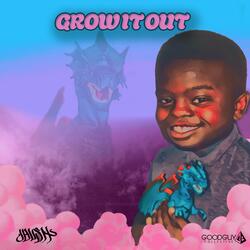 Grow it Out (feat. Alonzo Rodgers & Michael Deon)
