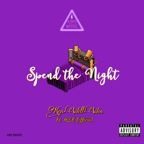 Spend the Night (feat. HSE Official)