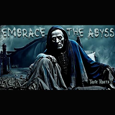Embrace the abyss