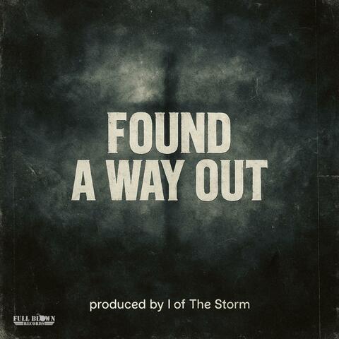 Found A Way Out