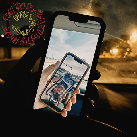 Distracted By My Phone