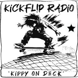 Kippy On Deck (Kickflip Radio)