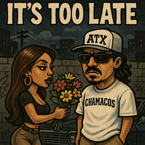 Its Too Late