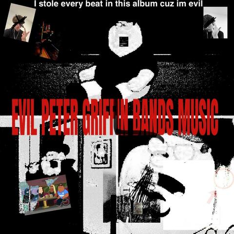 EVIL PETER GRIFFIN BANDS MUSIC THA ALBUM