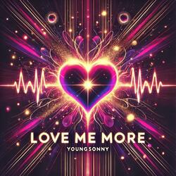 Love Me More (Open Verse)