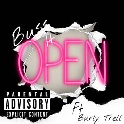 Bust it open (feat. Burly Trell)