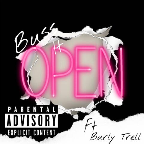 Bust it open (feat. Burly Trell)
