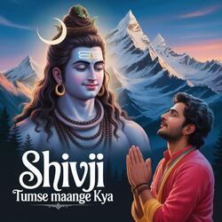 Shiv ji tumse maange kya