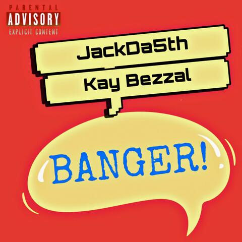 Banger (feat. Kay Bezzal)
