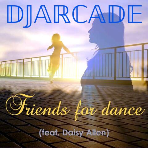 Friends for dance (feat. Daisy Allen)