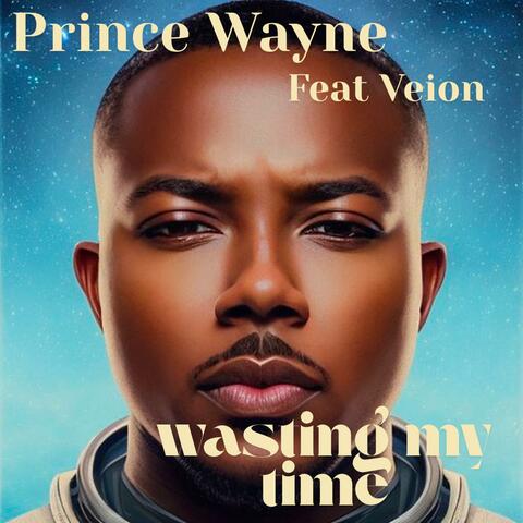 Wasting My Time (feat. Veion)
