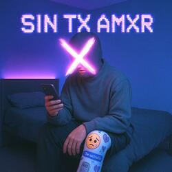 SIN TX AMXR (feat. CARLA VENEGAS)