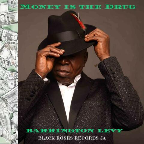 MONEY IS THE DRUG