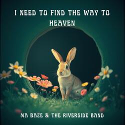 I need to find the way to heaven