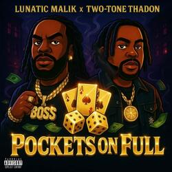 Pockets On Full (feat. Lunatic Malik)