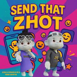 Send that Zhot Gif and Sticker song