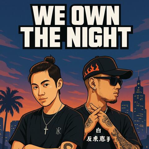 We Own The Night (feat. MC ARXX)