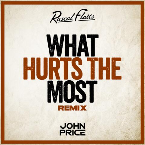 What Hurts The Most (John Price Remix)