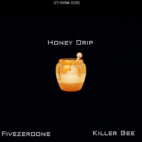 Honey Drip (Killer Bee Remix)