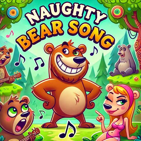 Naughty Bear Song (Hilarious & Explicit Parody!)