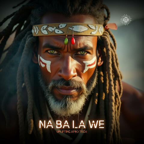 NA BA LA WE | Tribal Ritual Techno | Uplifting Afro Tech