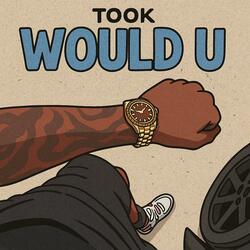 Would u