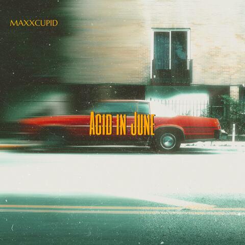 ACID IN JUNE