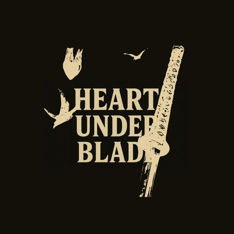HEART UNDER BLADE