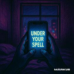 Under Your Spell