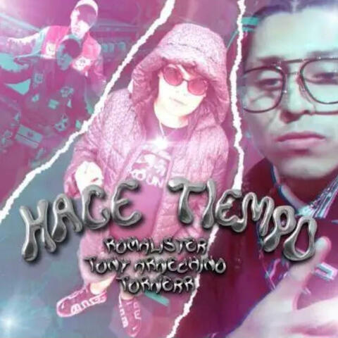 Hace tiempo (feat. Tonyarnechino, Tornnerr & Romalister)