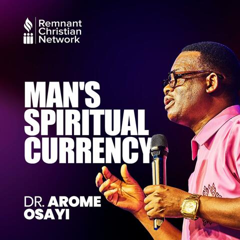 Man's Spiritual Currency