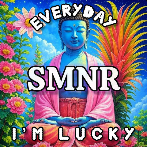Everyday I'm Lucky