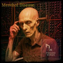 Menthol Disease