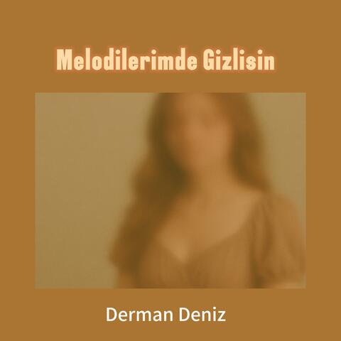 Melodilerimde Gizlisin