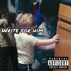 Write for him
