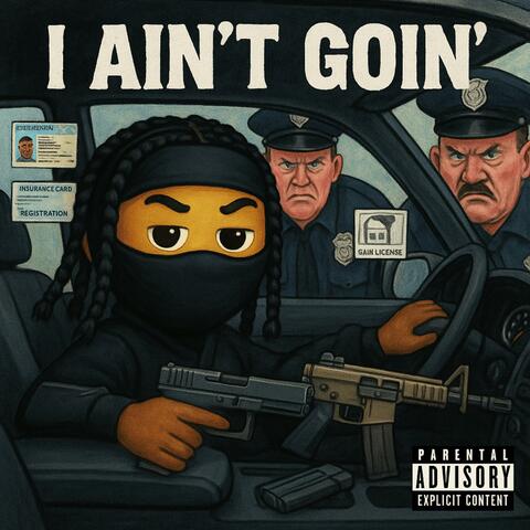I Ain't Goin'