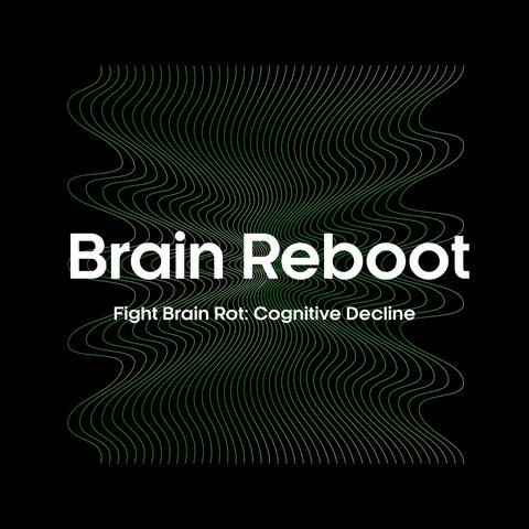 Brain Reboot