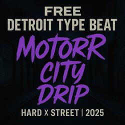 FREE Detroit Type Beat – “Motor City Drip”