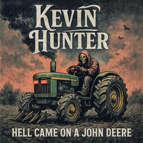 Hell Came On A John Deere