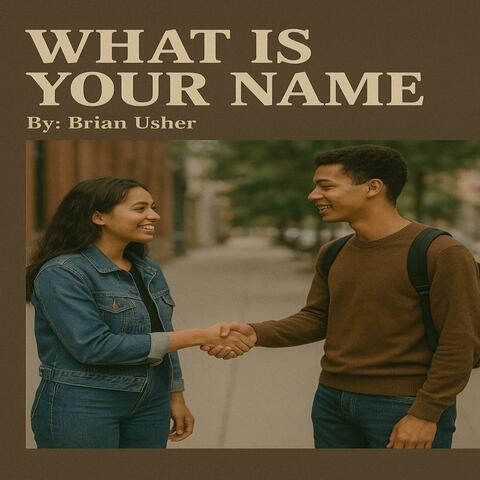What Is Your Name