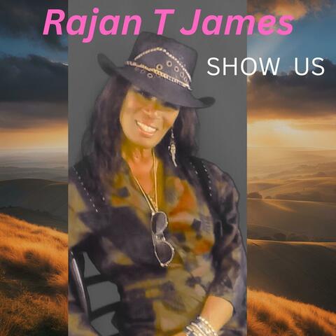 SHOW US