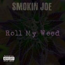 Roll My Weed