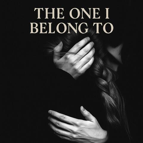 The One I Belong To