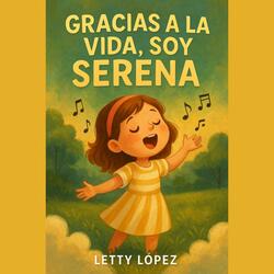 Gracias A La Vida, Soy Serena a