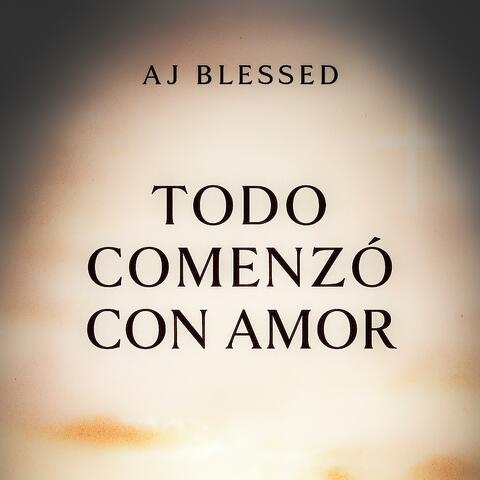 Todo Comenzó Con Amor