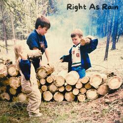 Right As Rain