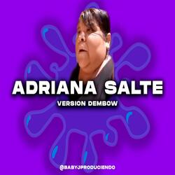 ADRIANA SALTE (Version Dembow)