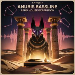 Anubis Bassline (Afro House Expedition)